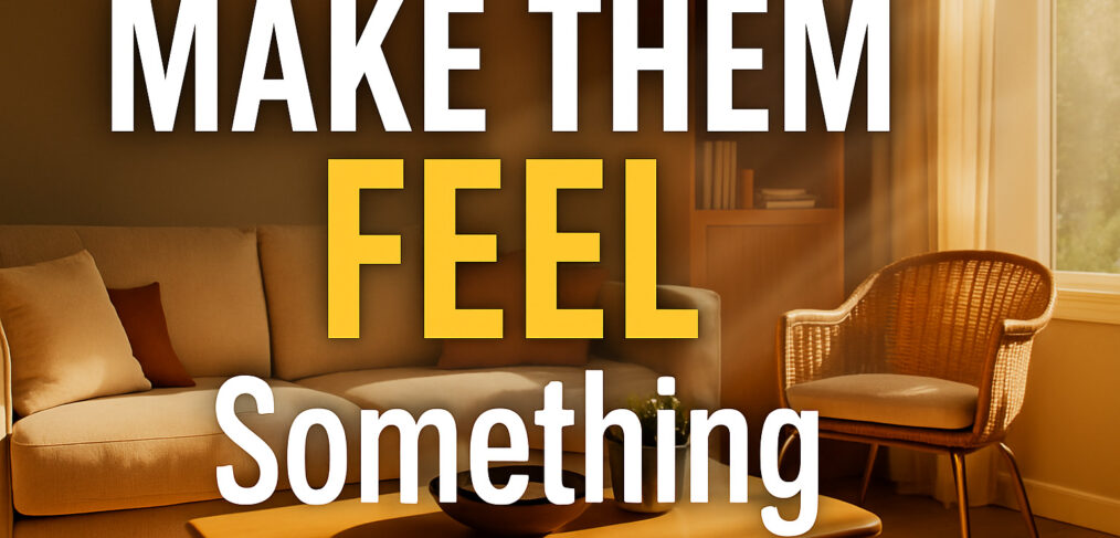 Make Them Feel Something